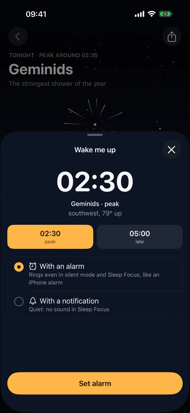 Wake me up: 02:30, the Geminids peak, southwest and 79° up, with 05:00 to choose instead, With an alarm that rings even in silent mode, or With a notification